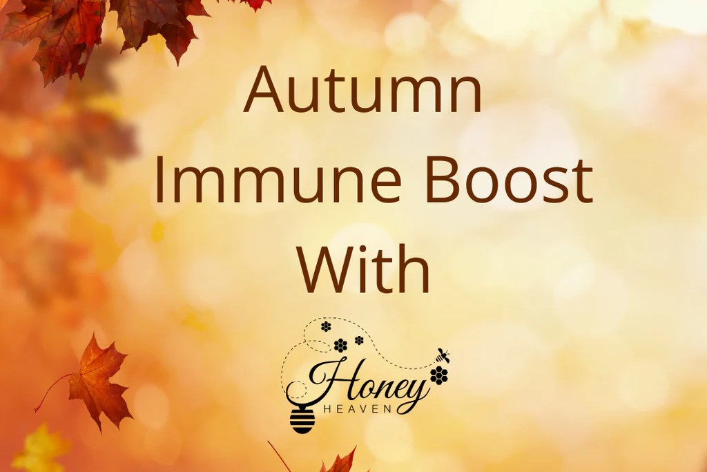 Autumn Immune Boost With Honey Heaven